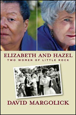 Elizabeth and Hazel:  Two Women of Little Rock